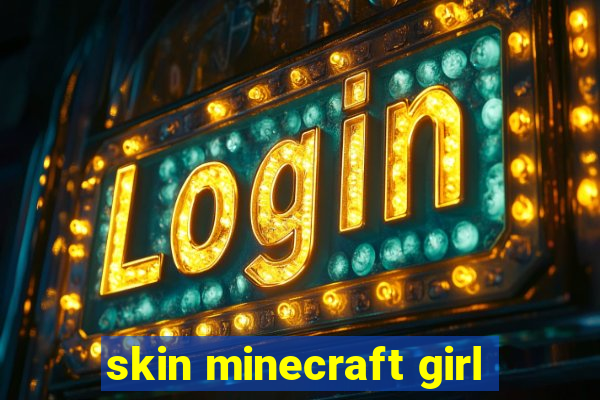 skin minecraft girl